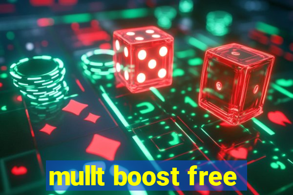 mullt boost free